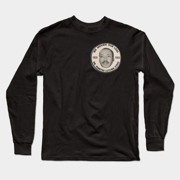 DR. Martin Luther King Long Sleeve T-Shirt by Puga